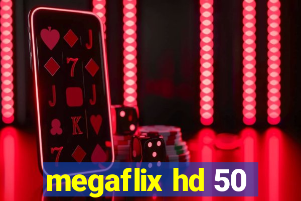 megaflix hd 50